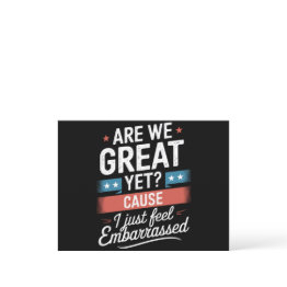 Small Are We Great Yet Feel Embarrassed Anti Trump Postinvitations Front View