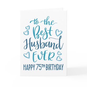 best husband ever 75th birthday typography in blue invitations