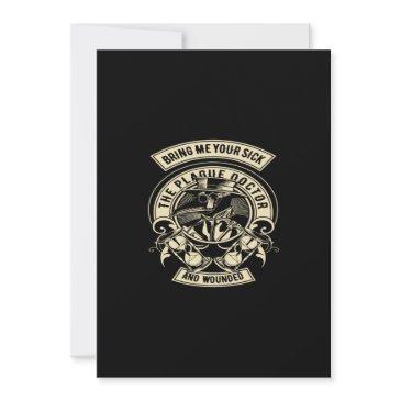 bring me your sick the plague doctor and wounded invitation