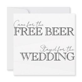 Small Came For The Free Beer, Stayed For The Wedding Invitation Front View