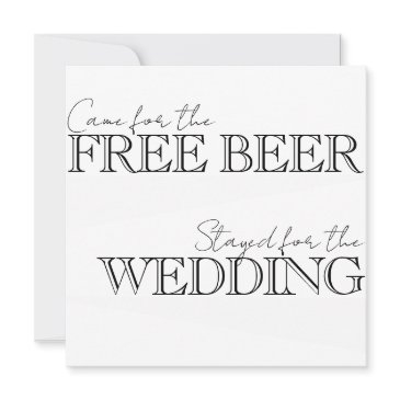 came for the free beer, stayed for the wedding invitation