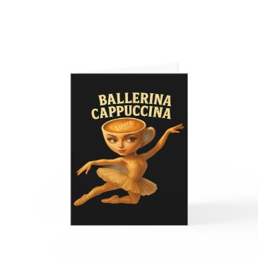 cappuccina ballerina cappuccino ballerina funny da invitations