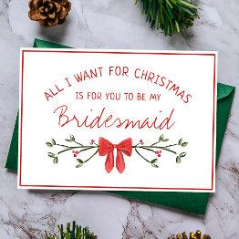 Small Chic Bridesmaid Proposal All I Want For Christmas Invitations Front View