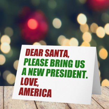 dear santa i want a new president for christmas holiday invitations