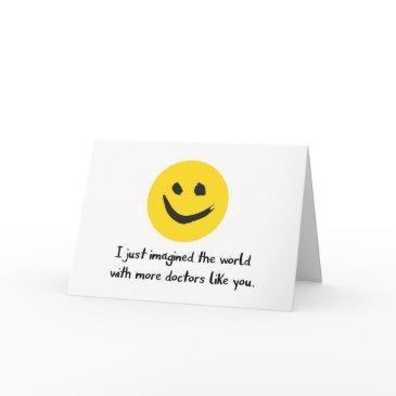 doctor thanks, imagining more doctors like you tha thank you invitations