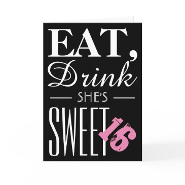 eat, drink she's sweet sixteen birthday invitation