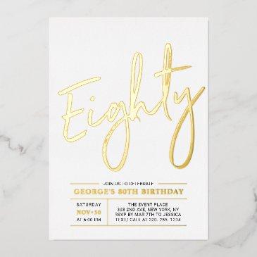 eighty | modern gold 80th birthday party foil invitation