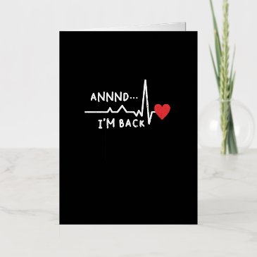 funny annnd i'm back for heart surgery recovery foil greeting invitations