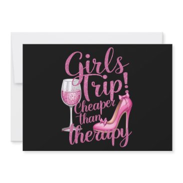 girls trip cheaper than therapy weekend wine party invitation