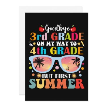goodbye 3rd grade hello 4th grade but first summer invitation