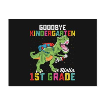 goodbye kindergarten hello 1st grade t rex school postinvitations