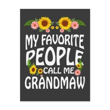 grandma gift my favorite people call me grandmaw postinvitations
