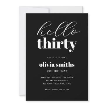 hello thirty modern black and white 30th birthday invitation