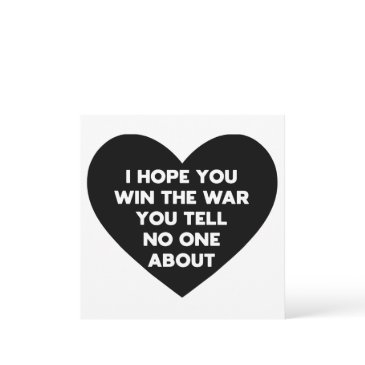 i hope you win the war you tell no one about invitations