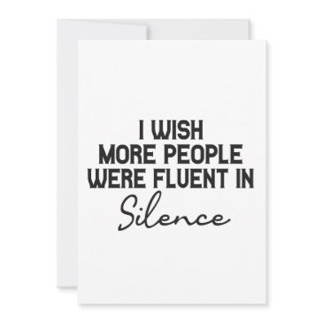 i wish more people were fluent in silence funny invitation