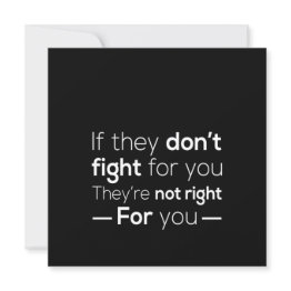 Small If They Don't Fight For You They Are Not Fighting Invitation Front View