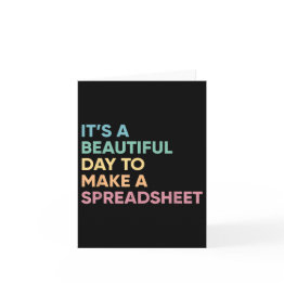 Small Its A Beautiful Day To Make A Spreadsheet, Account Invitations Front View