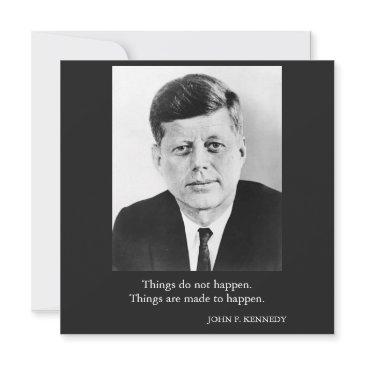 jfk john f. kennedy quote things do not happen