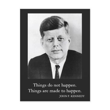 jfk john f. kennedy quote things do not happen postinvitations