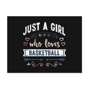 just a girl who loves basketball funny gifts postinvitations