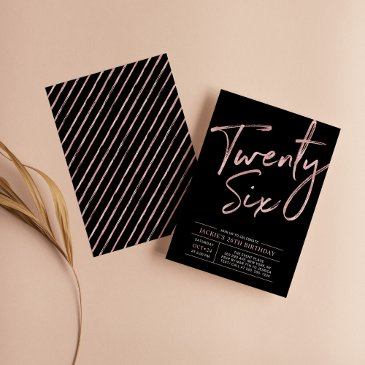 modern brush script rose gold 26th birthday party invitation