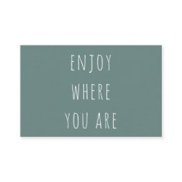 Small Modern Green Enjoy Where You Are Positive Quote Business Invitations Front View