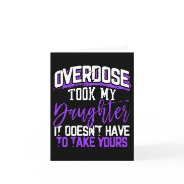 overdose took my daughter it doesn't' have to take invitations