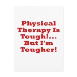 Small Physical Therapy Is Tough But Im Tougher Postinvitations Front View