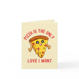 Small "pizza Is The Only Love I Want - Funny Pizza Invitations Front View