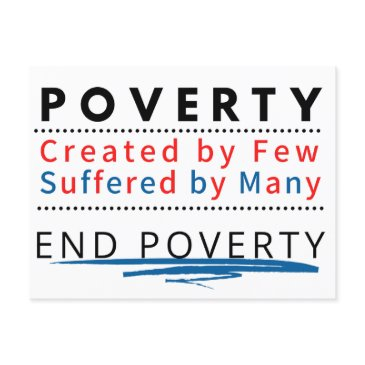 poverty: created by few, suffered by many postinvitations