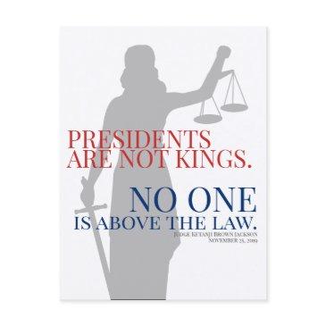 presidents are not kings no one is above the law v postinvitations
