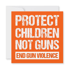 Small Protect Children, Not Guns - End Gun Violence Ii Invitation Front View