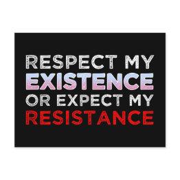 Small Respect My Existence Or Expect My Resistance Postinvitations Front View