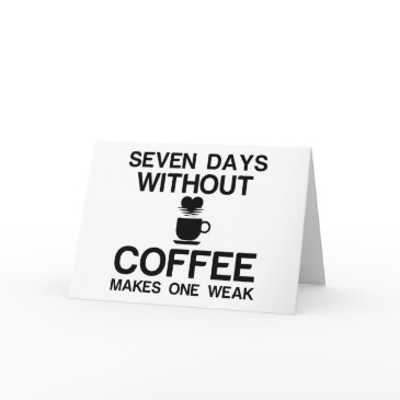 seven days without coffee makes one weak invitations