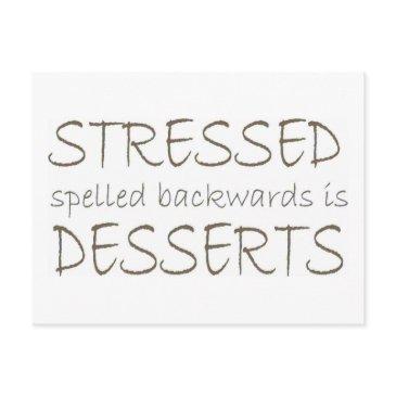 stressed spelled backwards is desserts postinvitations