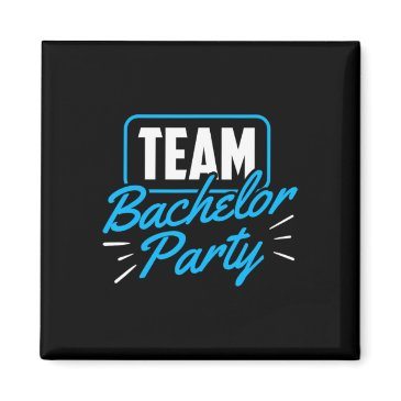 team bachelor party bride groom 1 magnet