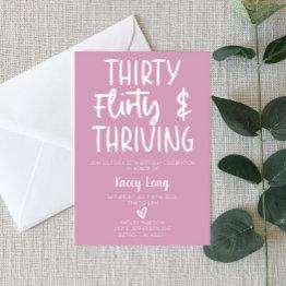 Small Thirty, Flirty, & Thriving 30th Birthday Party Inv Invitation Front View