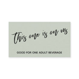 Small This One Is On Us Handwriting Sage Drink Ticket Enclosure Invitations Front View
