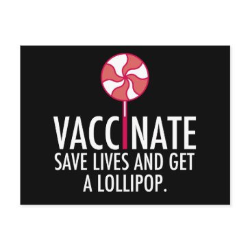 vaccinate save lives get a lollipop vaccine postinvitations