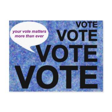 vote / your vote matters more than ever postinvitations
