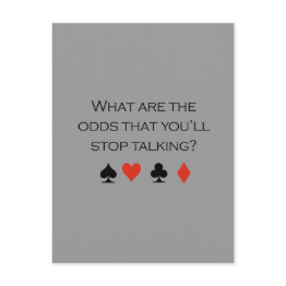 Small What Are The Odds That Youll Stop Talking T-shirt Postinvitations Front View