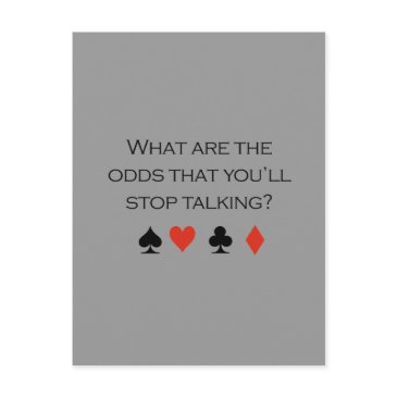 what are the odds that youll stop talking t-shirt postinvitations