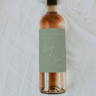 whimsical script | sage matron of honor proposal wine label