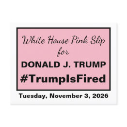 Small White House Pink Slip Trump Is Fired 2026 Election Postinvitations Front View