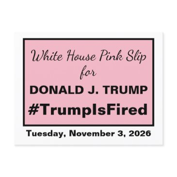 white house pink slip trump is fired 2026 election postinvitations