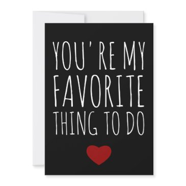 you're my favorite thing to do funny naughty vday holiday invitations